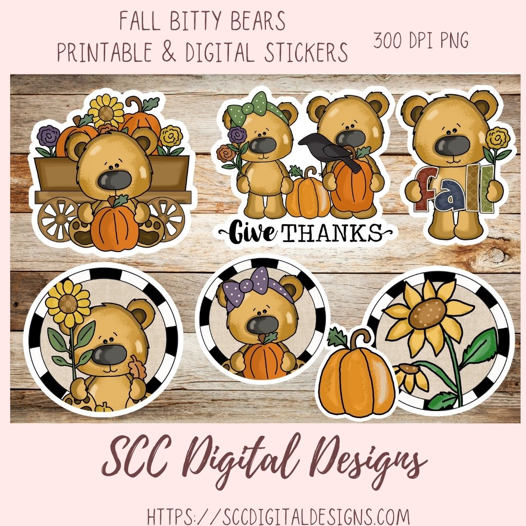 A digital preview sheet for fall-themed bitty bear stickers. The design shows six cartoon teddy bear sticker illustrations arranged on a rustic wood background, with text reading 'Fall Bitty Bears Printable & Digital Stickers,' '300 DPI PNG,' 'Give Thanks,' and 'SCC Digital Designs.