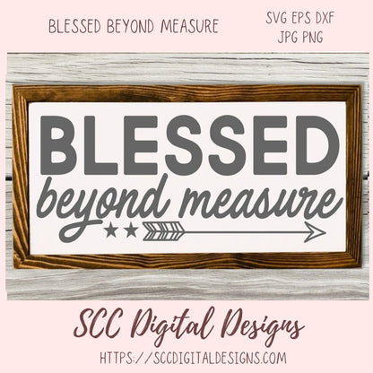 Blessed Beyond Measure SVG, DIY Christian Farmhouse Decor for Mom, Religious PNG Designs for Women for Shirts, Commercial Use Art
