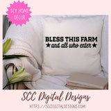 Bless This Farm and All Who Enter SVG, DIY Christian Farmhouse Home Decor Gift for Mother, Faith Wall Art for Mom, Religous Farm Life PNG