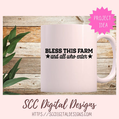 Bless This Farm and All Who Enter SVG, DIY Christian Farmhouse Home Decor Gift for Mother, Faith Wall Art for Mom, Religous Farm Life PNG