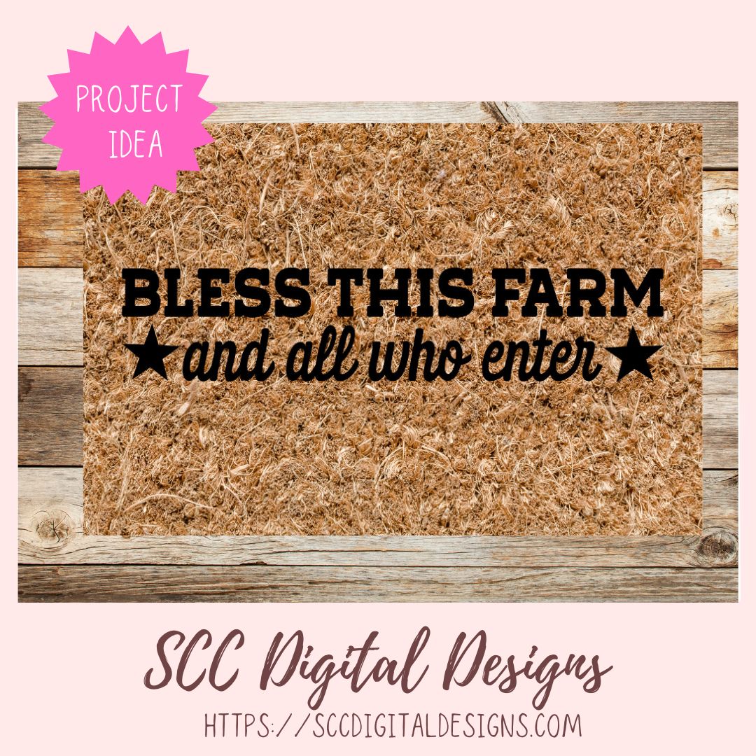 Bless This Farm and All Who Enter SVG, DIY Christian Farmhouse Home Decor Gift for Mother, Faith Wall Art for Mom, Religous Farm Life PNG