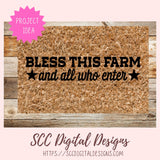 Bless This Farm and All Who Enter SVG, DIY Christian Farmhouse Home Decor Gift for Mother, Faith Wall Art for Mom, Religous Farm Life PNG