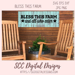 Bless This Farm and All Who Enter SVG, DIY Christian Farmhouse Home Decor Gift for Mother, Faith Wall Art for Mom, Religous Farm Life PNG