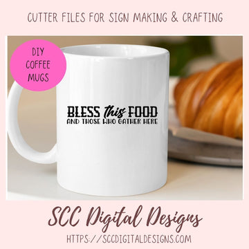 Bless This Food And All Who Gather Here SVG, DIY Family Dinner Blessin   SCC Digital Designs