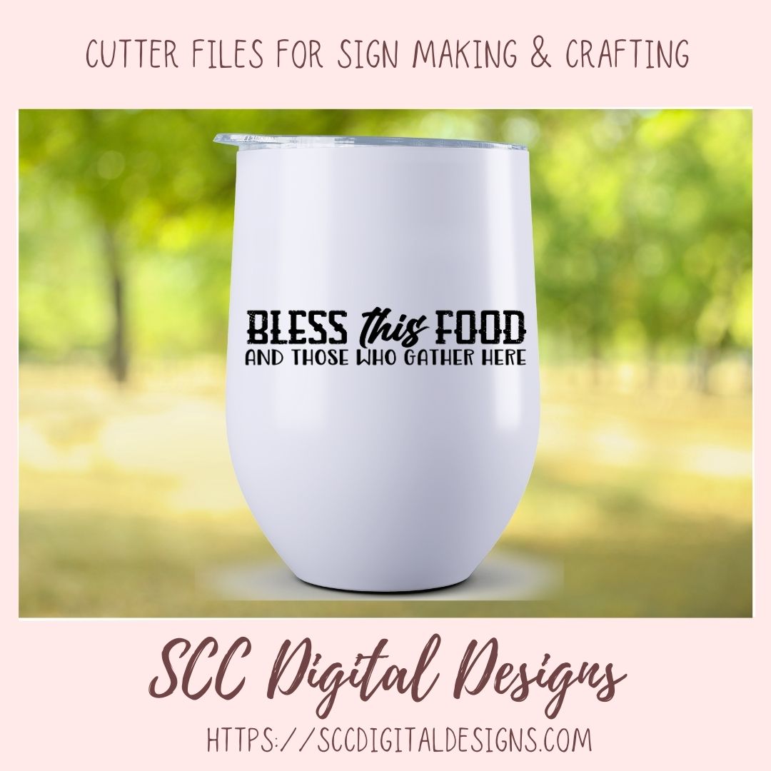 Bless This Food And All Who Gather Here SVG, DIY Family Dinner Blessing Farmhouse Sign for Mom, Religous Housewarming Gift for Couple