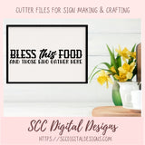 Bless This Food And All Who Gather Here SVG, DIY Family Dinner Blessing Farmhouse Sign for Mom, Religous Housewarming Gift for Couple