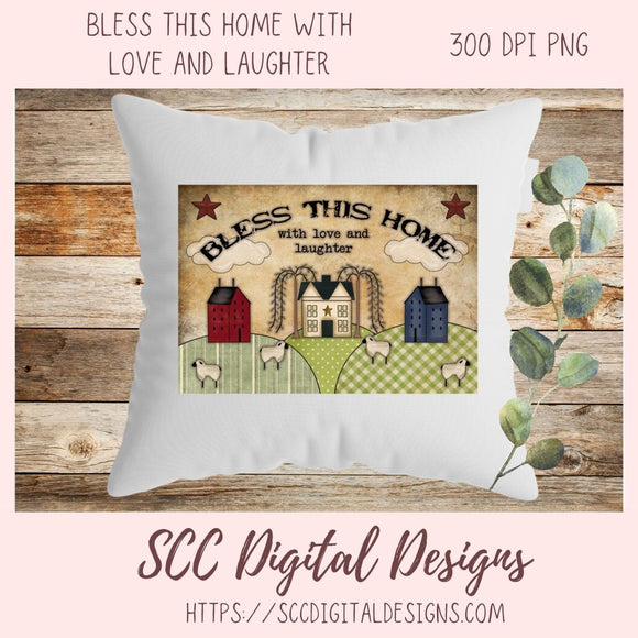 Bless This Home PNG with Love and Laughter Clipart Primitive Sheep Salt Box Houses Design