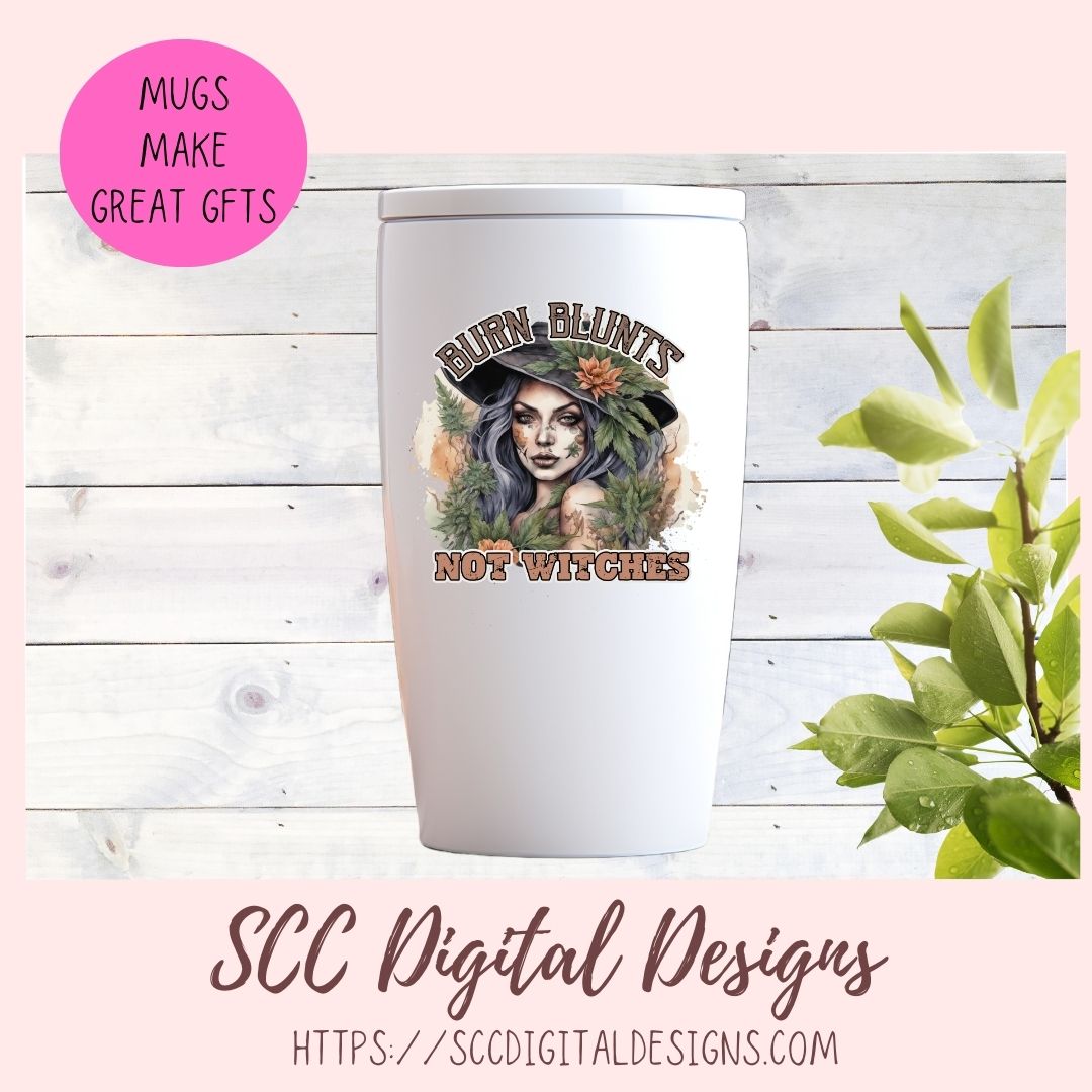 Burn Blunts Not Witches Sublimation PNG Design, Printable Cannabis Witch Clipart Design, Instant Download Commercial Use Art,  DIY Gift for Girlfriend or Boyfriend