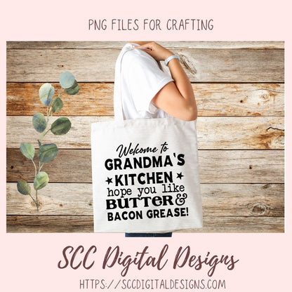 Butter and Bacon Grease SVG, Welcome to Grandma's Kitchen Farmhouse Sign for Mom, Grease Drippings Container for Cook, Humorous Wall Art