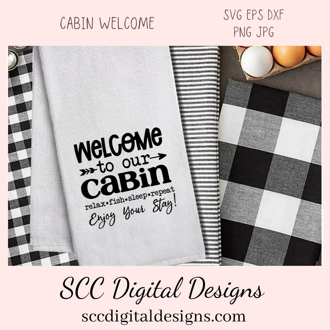Welcome to Our Cabin SVG, Relax Fish Sleep Repeat, Cabin Wall Decor for Dad, Outdoor Lover Gift for Boyfriend, Fishing Lover She Shed Sign 