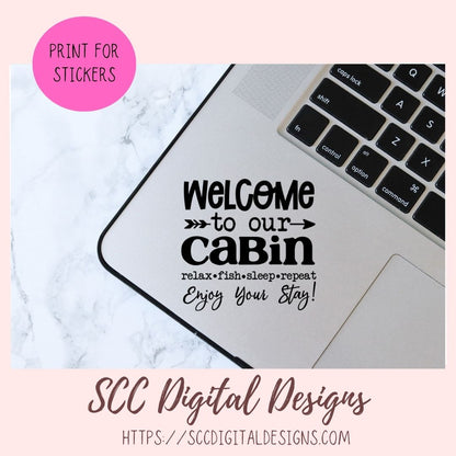 Welcome to Our Cabin SVG, Relax Fish Sleep Repeat, Cabin Wall Decor for Dad, Outdoor Lover Gift for Boyfriend, Fishing Lover She Shed Sign 