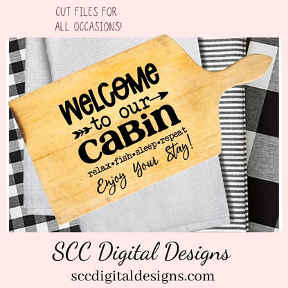 Welcome to Our Cabin SVG, Relax Fish Sleep Repeat, Cabin Wall Decor for Dad, Outdoor Lover Gift for Boyfriend, Fishing Lover She Shed Sign 