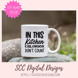 In This Kitchen Calories Don't Count SVG 1 design in svg eps dxf jpg png formats