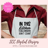 In This Kitchen Calories Don't Count SVG 1 design in svg eps dxf jpg png formats