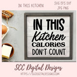 In This Kitchen Calories Don't Count SVG 1 design in svg eps dxf jpg png formats