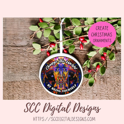 Change The World Sublimation Design, Empowering Be Yourself Quote PNG, Inspiring DIY Apparel and Home Decor for Girlfirend or Boyfriend