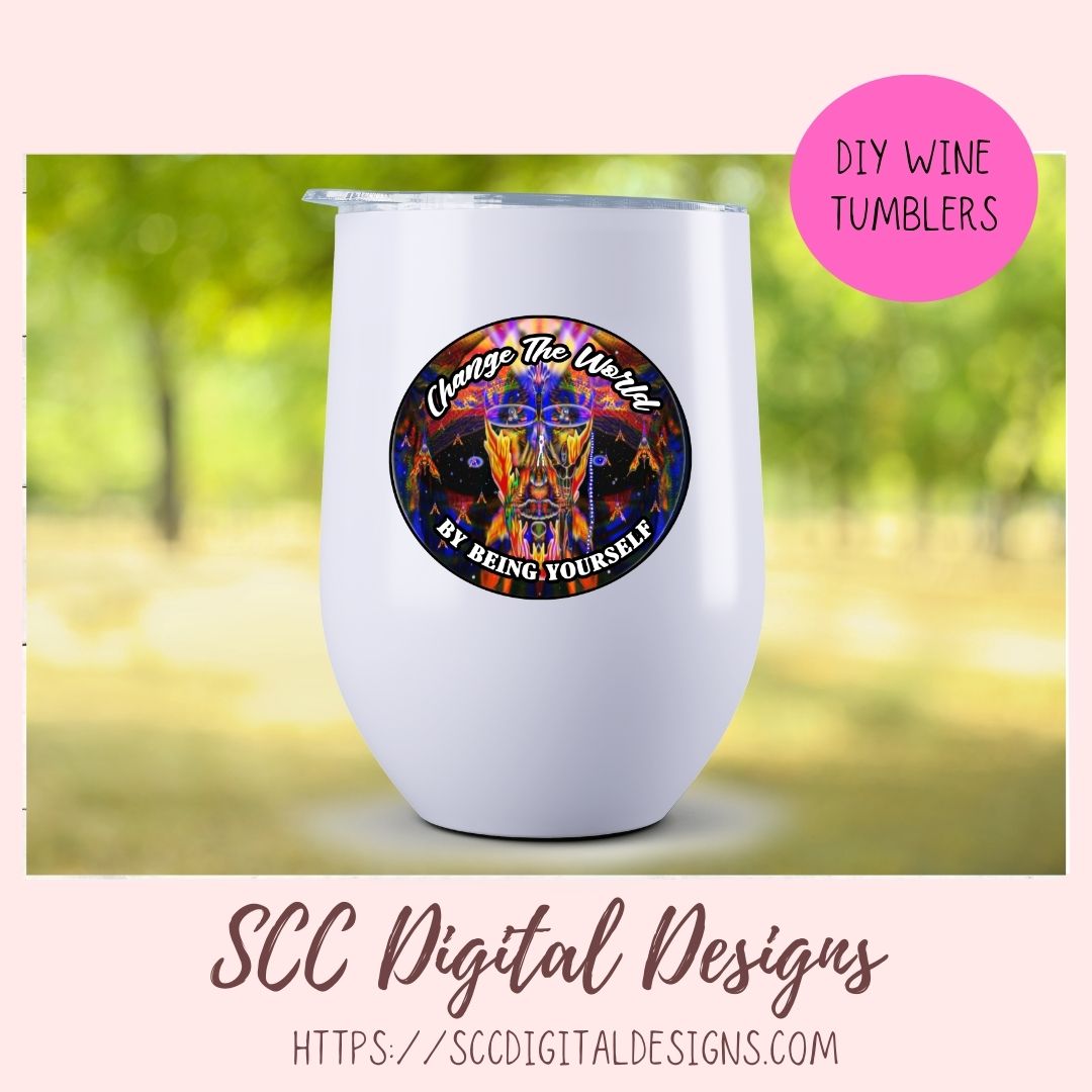 Change The World Sublimation Design, Empowering Be Yourself Quote PNG, Inspiring DIY Apparel and Home Decor for Girlfirend or Boyfriend