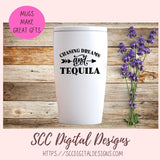 Chasing Dreams and Tequila SVG, Inspirational & Humorous Farmhouse Sign Quote, Motivational Gift for Girlfriend, Alcohol Quote Tee for Him