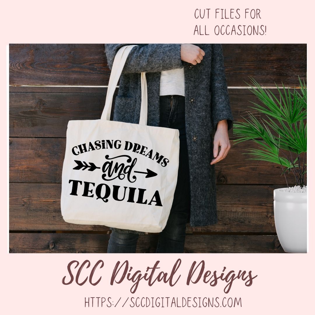 Chasing Dreams and Tequila SVG, Inspirational & Humorous Farmhouse Sign Quote, Motivational Gift for Girlfriend, Alcohol Quote Tee for Him