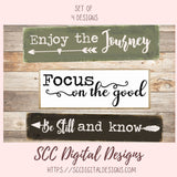 Choose Happy SVG Mini Bundle, Focus on the Good, Be Still and Know Inspirational Wall Art for Mom, Enjoy the Journey Farmhouse Sign Decor