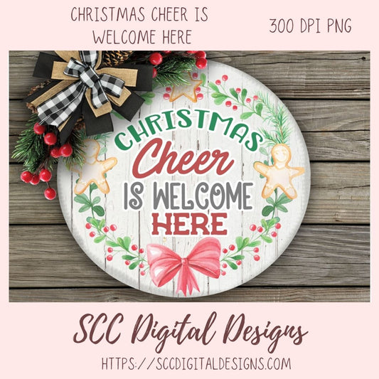 Christmas Cheer PNG, Welcome Here Sublimation Clipart for DIY Holiday Printables for Women, Xmas Wreath Style Farmhouse Seasonal Decor