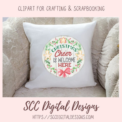 Christmas Cheer PNG, Welcome Here Sublimation Clipart for DIY Holiday Printables for Women, Xmas Wreath Style Farmhouse Seasonal Decor