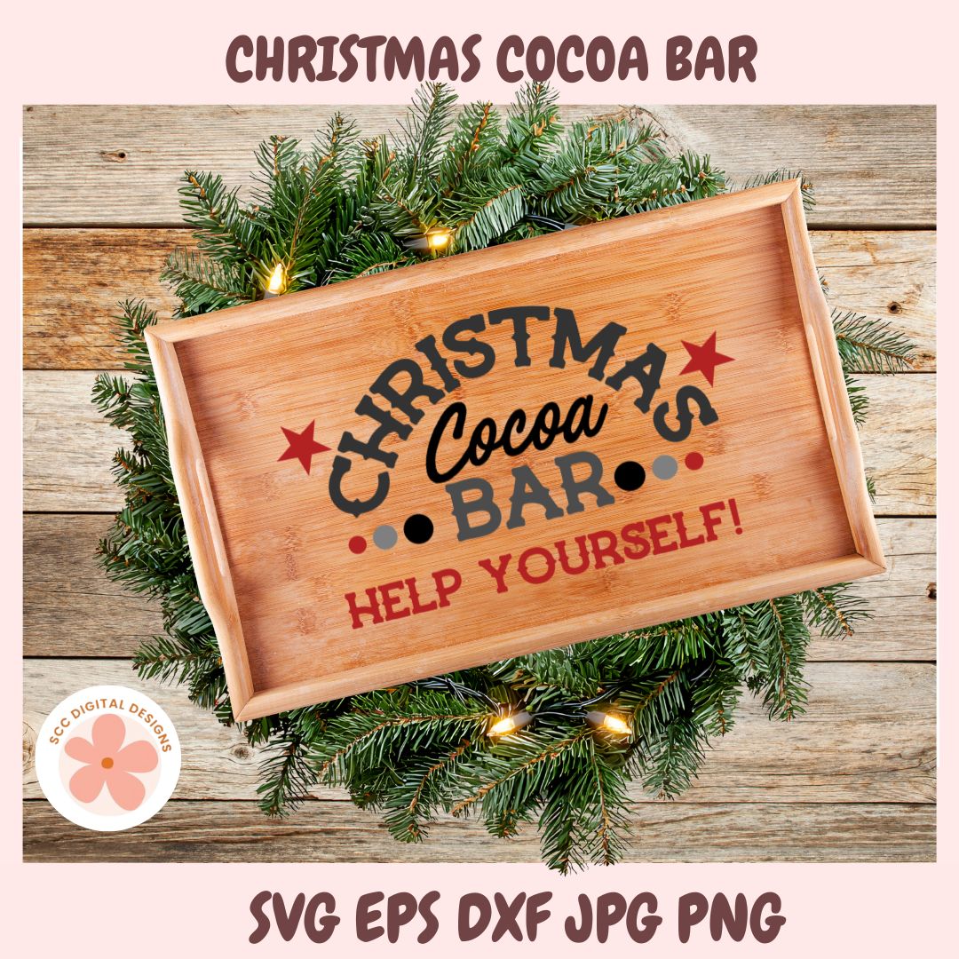 Christmas Hot Cocoa Bar SVG, Serve Yourself Hot Chocolate Sign, Farmhouse Winter Holiday Home Decor Cut File