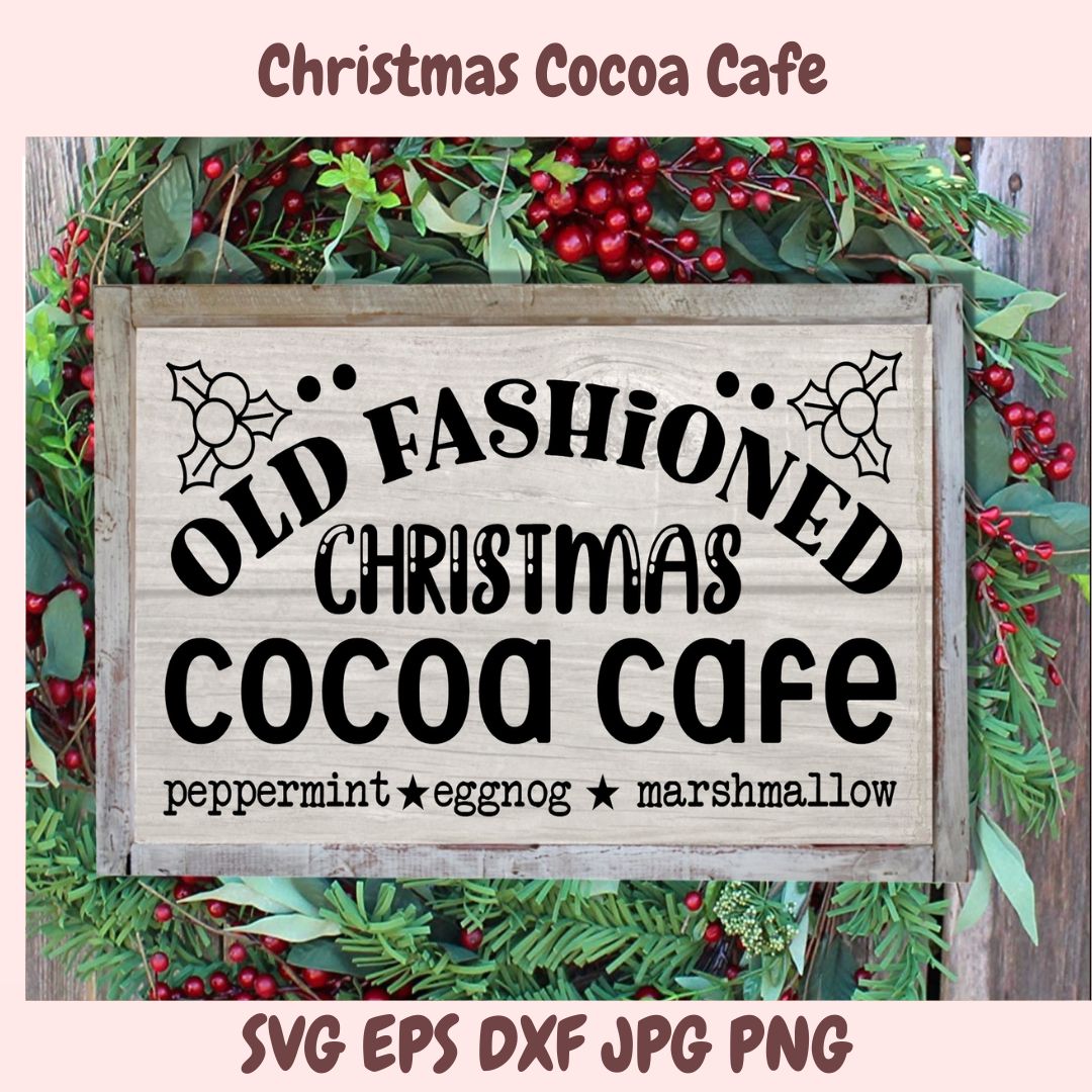 Wooden sign with 'Old Fashioned Christmas Cocoa Cafe' text surrounded by Christmas decorations.