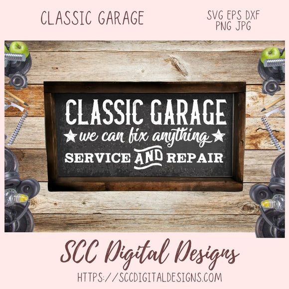 Classic Garage SVG, We Can Fix Anything, Service and Repair, Wall Decor for Dad for Father's Day, Mechanic Shop Sign, Classic Car Lover Gift