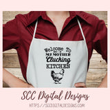 Mother Clucking Kitchen SVG, Welcome to My Funny Farmhouse Chicken Wall Art PNG, Kitchen Towel Design SVG, Cooking Apron Vinyl svg Cut File