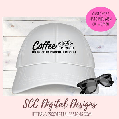 Coffee and Friends Make the Pefect Blend SVG, DIY Farmhouse Sign, Best Friends Quote Gift for Girlfriend, Custom Travel Mug Gift for Mom