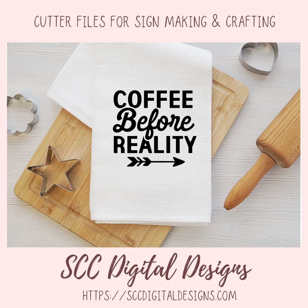 Coffee Before Reality 2 SVG, Rustic Farmhouse Kitchen Sign for Women, DIY Funny Quote Mug for Girlfriend, Coffee Addict Decal for Dad