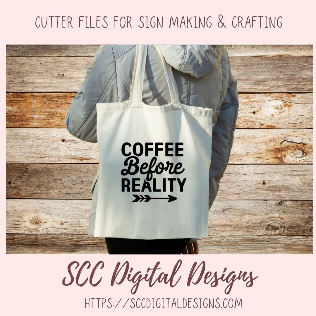 Coffee Before Reality 2 SVG, Rustic Farmhouse Kitchen Sign for Women, DIY Funny Quote Mug for Girlfriend, Coffee Addict Decal for Dad