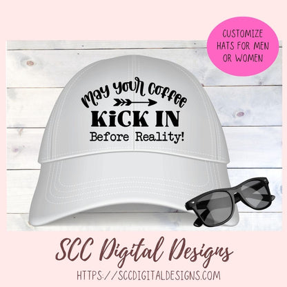 Coffee Before Reality SVG, May Your Coffee Kick In Before Reality, Farmhouse Kitchen Coffee Bar Sign for Mom, Coffee Addict Gift for Girlfriend