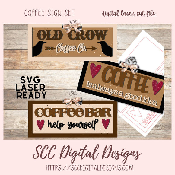 Coffee Sign Mini Bundle Digital Laser SVG Set, Laser Cut Coffee Bar Help Yourself, Coffee Is Always A Good Idea, Old Crow Coffee Co for Laser Cutting Machines