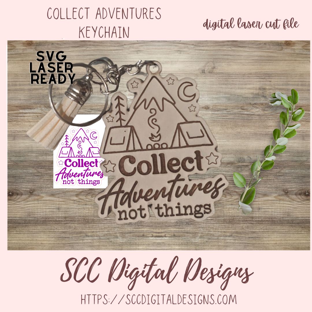 Collect Adventures Not Things Keychaing SVG for Glowforge and Laser Cutters, DIY Gift for Travelers and Adventurers , Instant Download Key Chain Woodworking Pattern