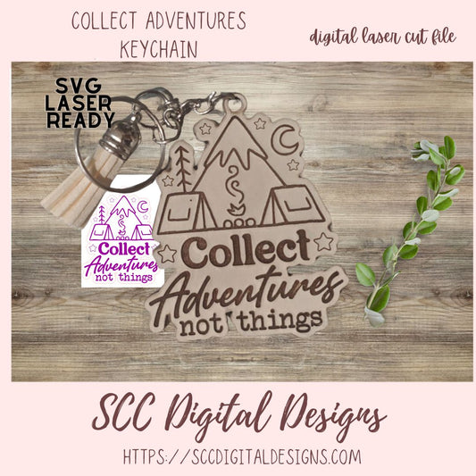 Collect Adventures Not Things Keychaing SVG for Glowforge and Laser Cutters, DIY Gift for Travelers and Adventurers , Instant Download Key Chain Woodworking Pattern