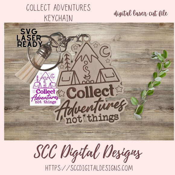 Collect Adventures Not Things Keychaing SVG for Glowforge and Laser Cutters, DIY Gift for Travelers and Adventurers , Instant Download Key Chain Woodworking Pattern