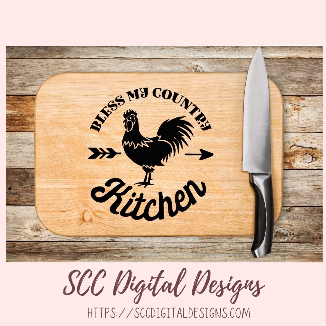 Country Kitchen SVG, Bless My Farmhouse Kitchen Sign Decor, Chicken Lover DIY Gift for Mom, Perfect for Mother's Day, Digital Scrapbooking