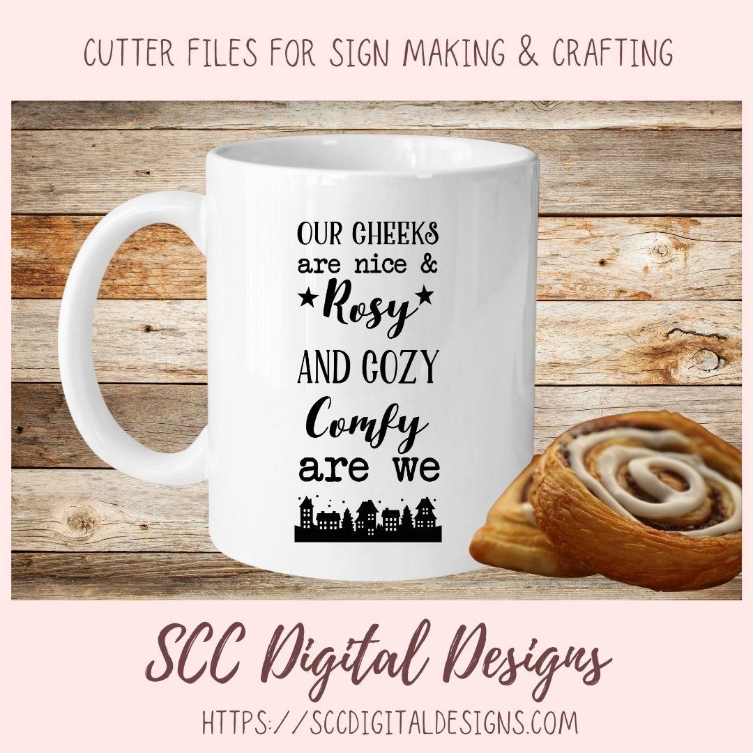 Cozy and Comfy SVG, Our Cheeks are Nice and Rosy, Farmhouse Decor for Mom's Mothers Day, Trendy Wall Art for Girlfriend, Building Silhouette PNG