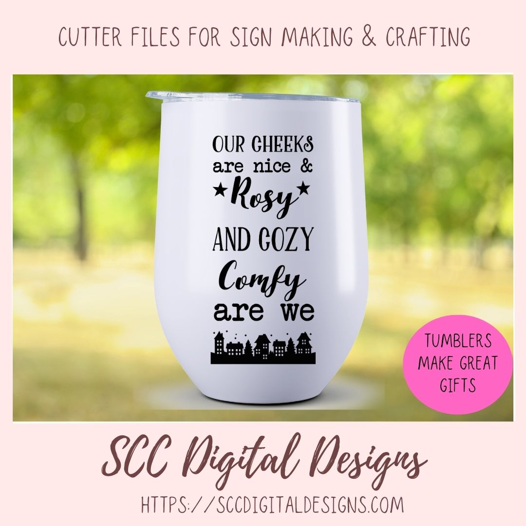 Cozy and Comfy SVG, Our Cheeks are Nice and Rosy, Farmhouse Decor for Mom's Mothers Day, Trendy Wall Art for Girlfriend, Building Silhouette PNG
