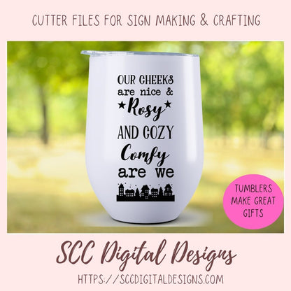 Cozy and Comfy SVG, Our Cheeks are Nice and Rosy, Farmhouse Decor for Mom's Mothers Day, Trendy Wall Art for Girlfriend, Building Silhouette PNG