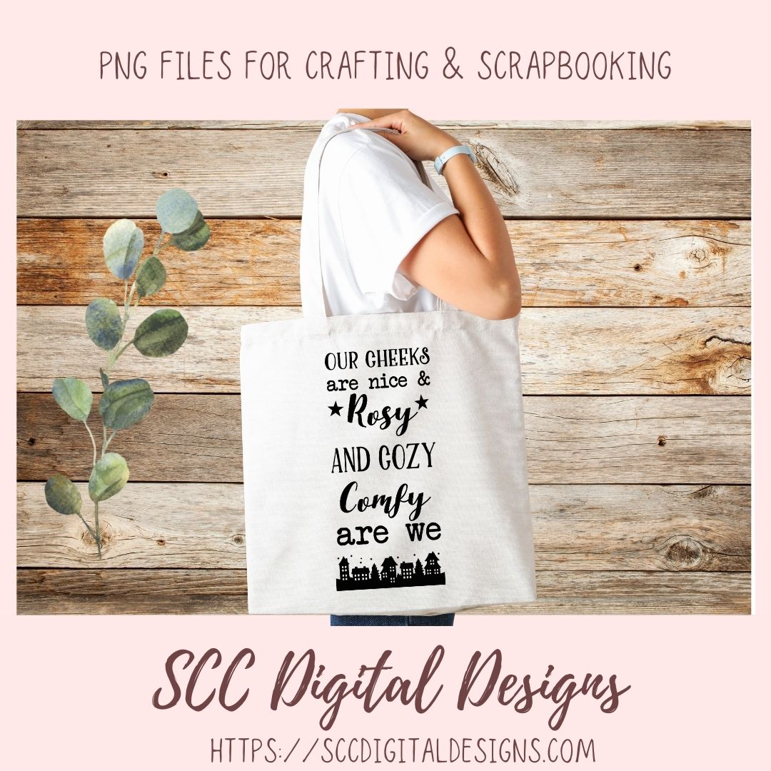 Cozy and Comfy SVG, Our Cheeks are Nice and Rosy, Farmhouse Decor for Mom's Mothers Day, Trendy Wall Art for Girlfriend, Building Silhouette PNG