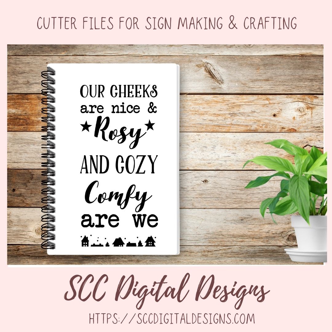 Cozy and Comfy SVG, Our Cheeks are Nice and Rosy, Farmhouse Decor for Mom's Mothers Day, Trendy Wall Art for Girlfriend, Building Silhouette PNG