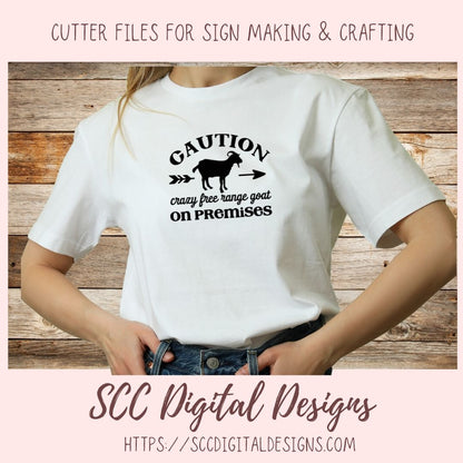 Crazy Goat SVG, Caution Crazy Free Range Goat on Premises Farmhouse Decor for Girlfriend, Farm Life Wall Art for Mom, Goat Lover Gift