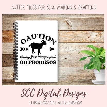 Crazy Goat SVG, Caution Crazy Free Range Goat on Premises Farmhouse Decor for Girlfriend, Farm Life Wall Art for Mom, Goat Lover Gift