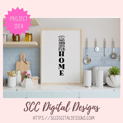 Welcome Sign SVG, Farmhouse Vertical Welcome to our Crazy Loud Chaotic Fun Home SVG, Funny Front Porch Sign PNG, Cricut Svg Vinyl Cut File