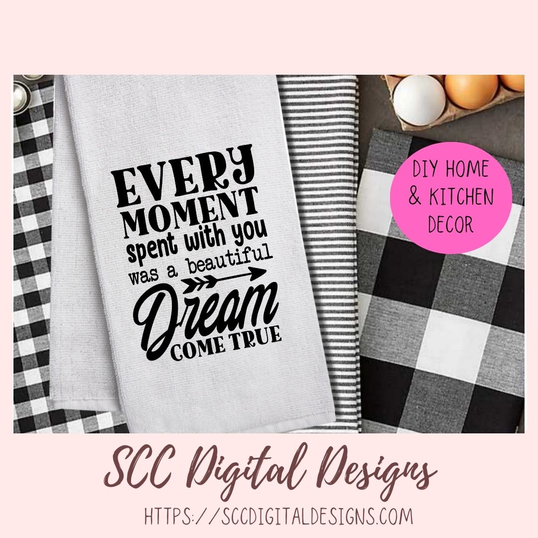 Every Moment SVG, Spent With You Was a Beautiful Dream Come True Sign, DIY Photo Sign Remembrance Gift for Mom, DIY Animal Lover Gift