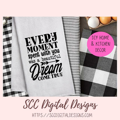 Every Moment SVG, Spent With You Was a Beautiful Dream Come True Sign, DIY Photo Sign Remembrance Gift for Mom, DIY Animal Lover Gift