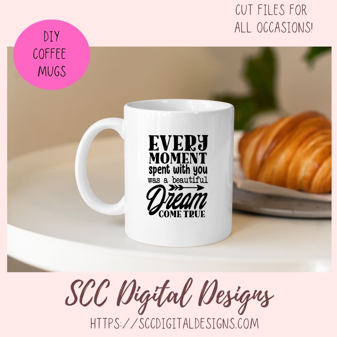 Every Moment SVG, Spent With You Was a Beautiful Dream Come True Sign, DIY Photo Sign Remembrance Gift for Mom, DIY Animal Lover Gift